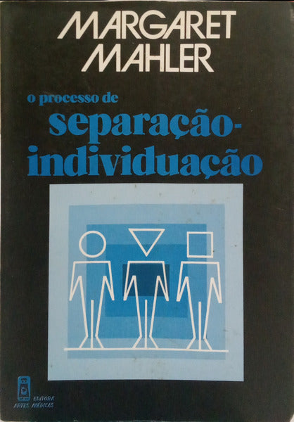 O PROCESSO DE SEPARAÇÃO-INDIVIDUAÇÃO.