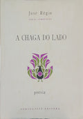 A CHAGA DO LADO. [3.ª ED., TIRAGEM ESPECIAL]