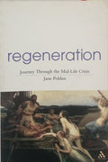 REGENERATION, JOURNEY THROUGH THE MID-LIFE CRISIS.