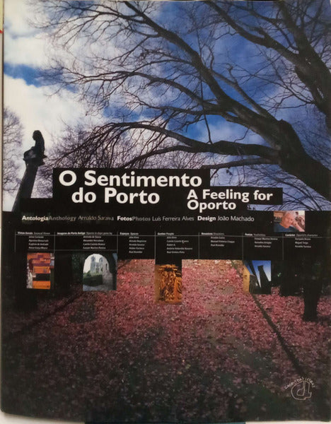 O SENTIMENTO DO PORTO. ANTOLOGIA. A FEELING FOR OPORTO. ANTHOLOGY. [ED. 2001]