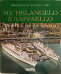 MICHELANGELO E RAFFAELLO, LA FINE DI UN'EPOCA.