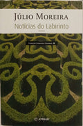 NOTÍCIAS DO LABIRINTO. [DED. AUTOR]