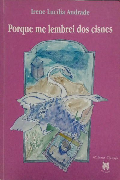 PORQUE ME LEMBREI DOS CISNES.