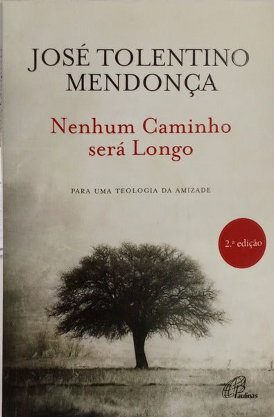 NENHUM CAMINHO SERÁ LONGO. [2.ª ED., DED. AUTOR]