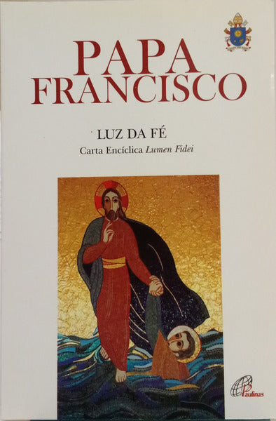 LUZ DA FÉ. CARTA ENCÍCLICA LUMEN FIDEI.