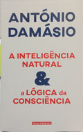 A INTELIGÊNCIA NATURAL & A LÓGICA DA CONSCIÊNCIA. [1.ª EDIÇÃO]