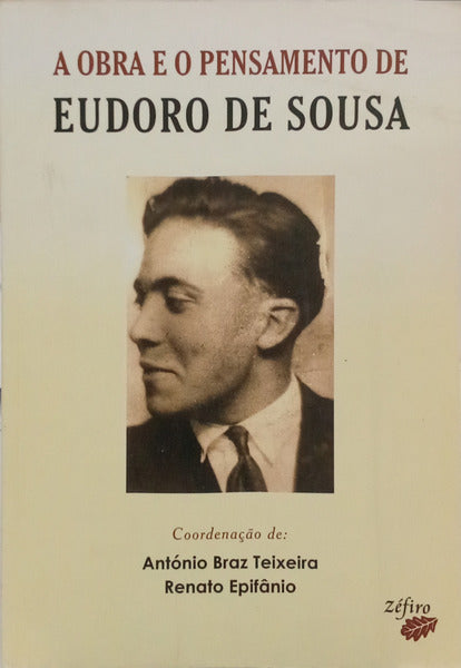 A OBRA E O PENSAMENTO DE EUDORO DE SOUSA. [1.ª EDIÇÃO]