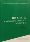 RICOEUR E A EXPRESSÃO SIMBÓLICA DO SENTIDO.