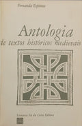 ANTOLOGIA DE TEXTOS HISTÓRICOS MEDIEVAIS. [1.ª EDIÇÃO]