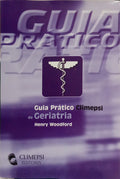 GUIA PRÁTICO CLIMEPSI DE GERIATRIA. [1.ª EDIÇÃO]