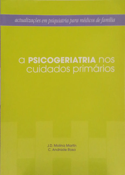 A PSICOGERIATRIA NOS CUIDADOS PRIMÁRIOS.