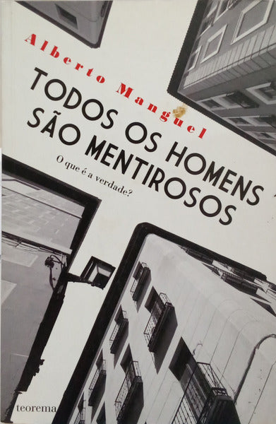 TODOS OS HOMENS SÃO MENTIROSOS.
