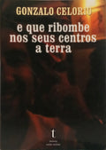 E QUE RIBOMBE NOS SEUS CENTROS A TERRA.