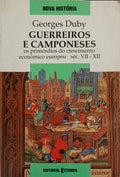 GUERREIROS E CAMPONESES. [2.ª EDIÇÃO]