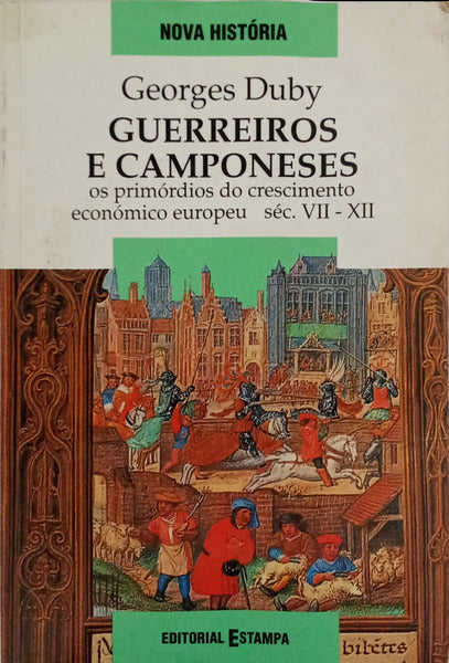 GUERREIROS E CAMPONESES. [2.ª EDIÇÃO]