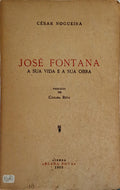 JOSÉ FONTANA: A SUA VIDA E A SUA OBRA.