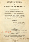 ANECDOTAS DO MINISTERIO DO MARQUEZ DE POMBAL E CONDE D'OEIRAS SEBASTIÃO JOSÉ DE CARVALHO SOBRE O REINADO DE D. JOSÉ 1.º REI DE PORTUGAL.