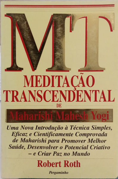MEDITAÇÃO TRANSCENDENTAL DE MAHARISHI MAHESH YOGI.