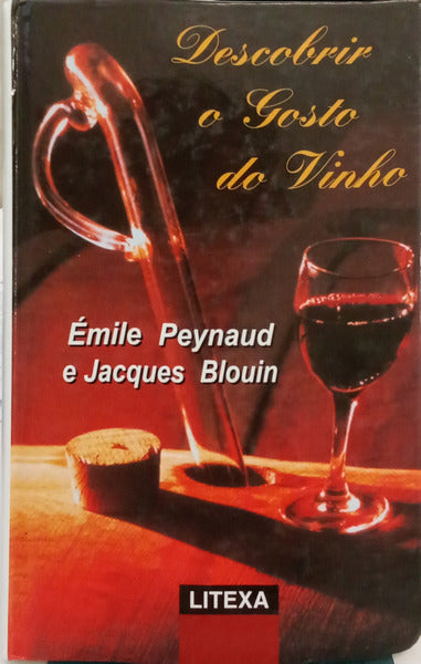 DESCOBRIR O GOSTO DO VINHO.