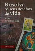 RESOLVA OS SEUS DESAFIOS DE VIDA. TAROT E NUMEROLOGIA.