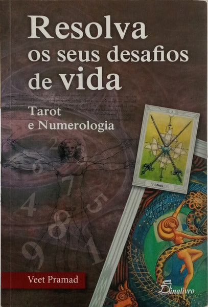 RESOLVA OS SEUS DESAFIOS DE VIDA. TAROT E NUMEROLOGIA.