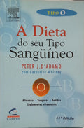 A DIETA DO SEU TIPO SANGUÍNEO. [11.ª EDIÇÃO]