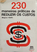 230 MANEIRAS PRÁTICAS DE REDUZIR OS CUSTOS.