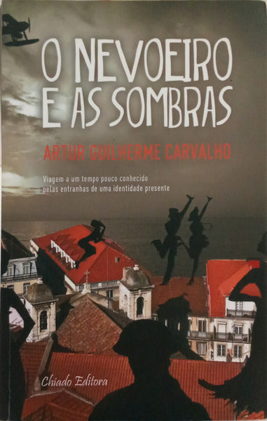 O NEVOEIRO E AS SOMBRAS.