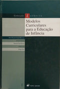 MODELOS CURRICULARES PARA A EDUCAÇÃO DE INFÂNCIA.