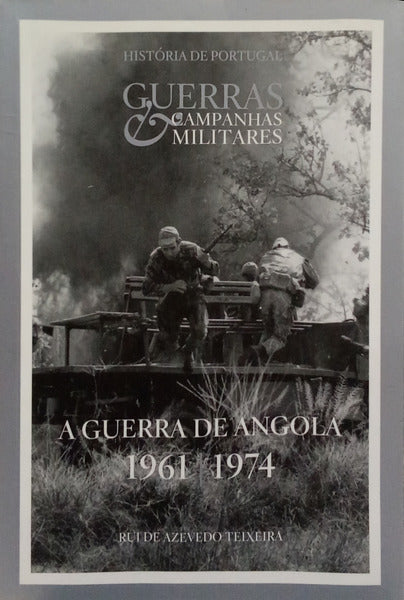 A GUERRA DE ANGOLA 1961-1974.