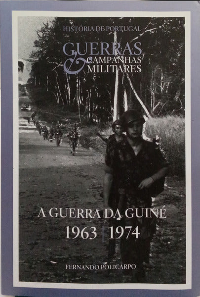 A GUERRA DA GUINÉ 1963-1974.