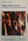 TRABALHO, SERVIÇO E SERVIÇOS. CONTRIBUTOS PARA A SOCIOLOGIA DO TRABALHO.