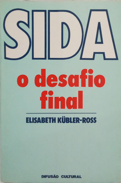 SIDA, O DESAFIO FINAL.