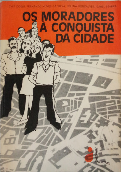 OS MORADORES À CONQUISTA DA CIDADE.
