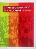O «PSEUDO-ARRASTÃO» DE CARCAVELOS, DOCUMENTOS.
