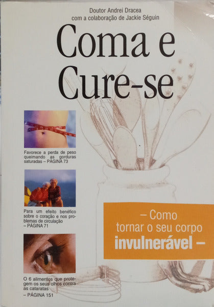 COMA E CURE-SE. COMO TORNAR O SEU CORPO INVULNERÁVEL.