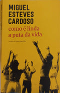COMO É LINDA A PUTA DA VIDA.