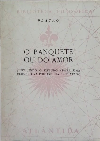 O BANQUETE OU DO AMOR.