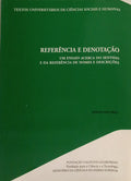 REFERÊNCIA E DENOTAÇÃO: UM ENSAIO ACERCA DO SENTIDO E DA REFERÊNCIA DE NOMES E DESCRIÇÕES.