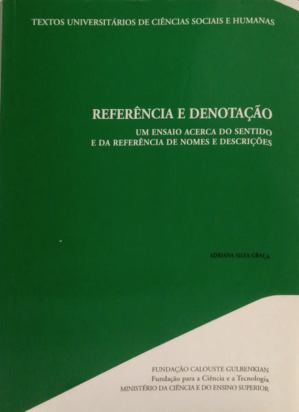 REFERÊNCIA E DENOTAÇÃO: UM ENSAIO ACERCA DO SENTIDO E DA REFERÊNCIA DE NOMES E DESCRIÇÕES.