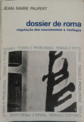 DOSSIER DE ROMA. REGULAÇÃO DOS NESCIMENTOS E TEOLOGIA.