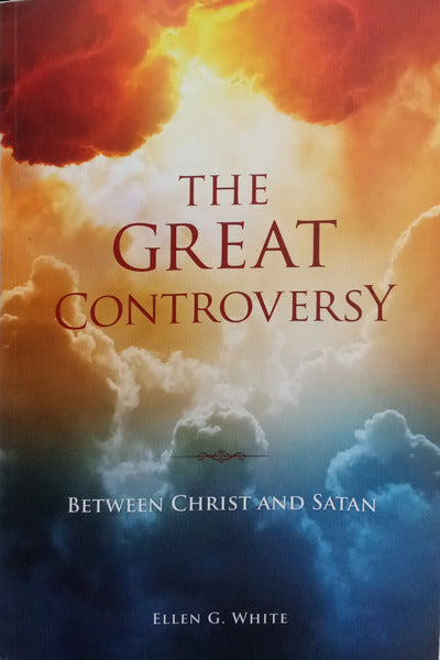 THE GREAT CONTROVERSY BETWEEN CHRIST AND SATAN.