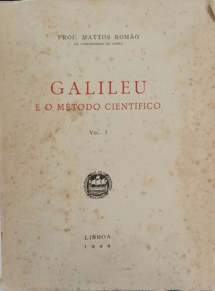 GALILEU E O MÉTODO CIENTÍFICO, VOL. I.