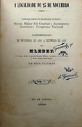 A LEGALIDADE DE 23 DE NOVEMBRO. COORDENAÇÃO DIDACTICA DE TRES ELEMENTOS SYNTHETICOS: SECÇÃO MILITAR D'O COMBATE; DOCUMENTOS HISTORICOS; CONGRESSO NACIONAL. [VOL. I]