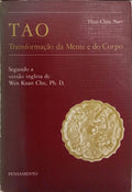 TAO: TRANSFORMAÇÃO DA MENTE E DO CORPO.