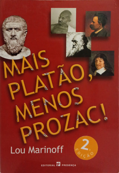 MAIS PLATÃO, MENOS PROZAC. [2.ª EDIÇÃO]