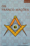 OS FRANCO-MAÇÕES.