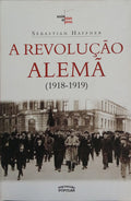 A REVOLUÇÃO ALEMÃ 1918-1919.