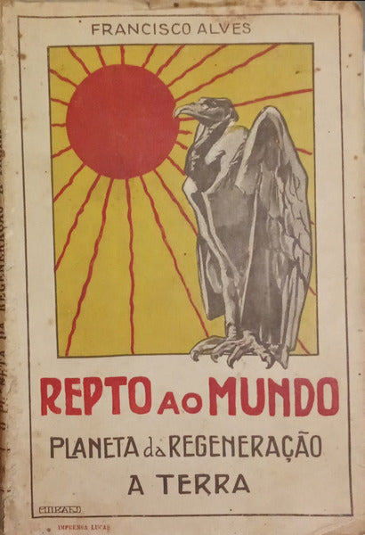 REPTO AO MUNDO, O PLANETA DA REGENERAÇÃO A TERRA.