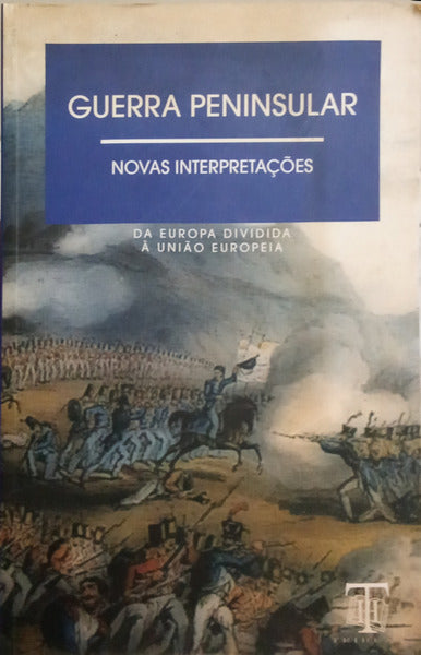 GUERRA PENINSULAR, NOVAS INTERPRETAÇÕES.